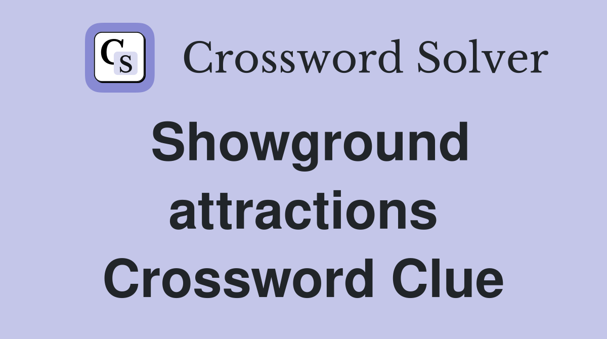 Showground attractions Crossword Clue
