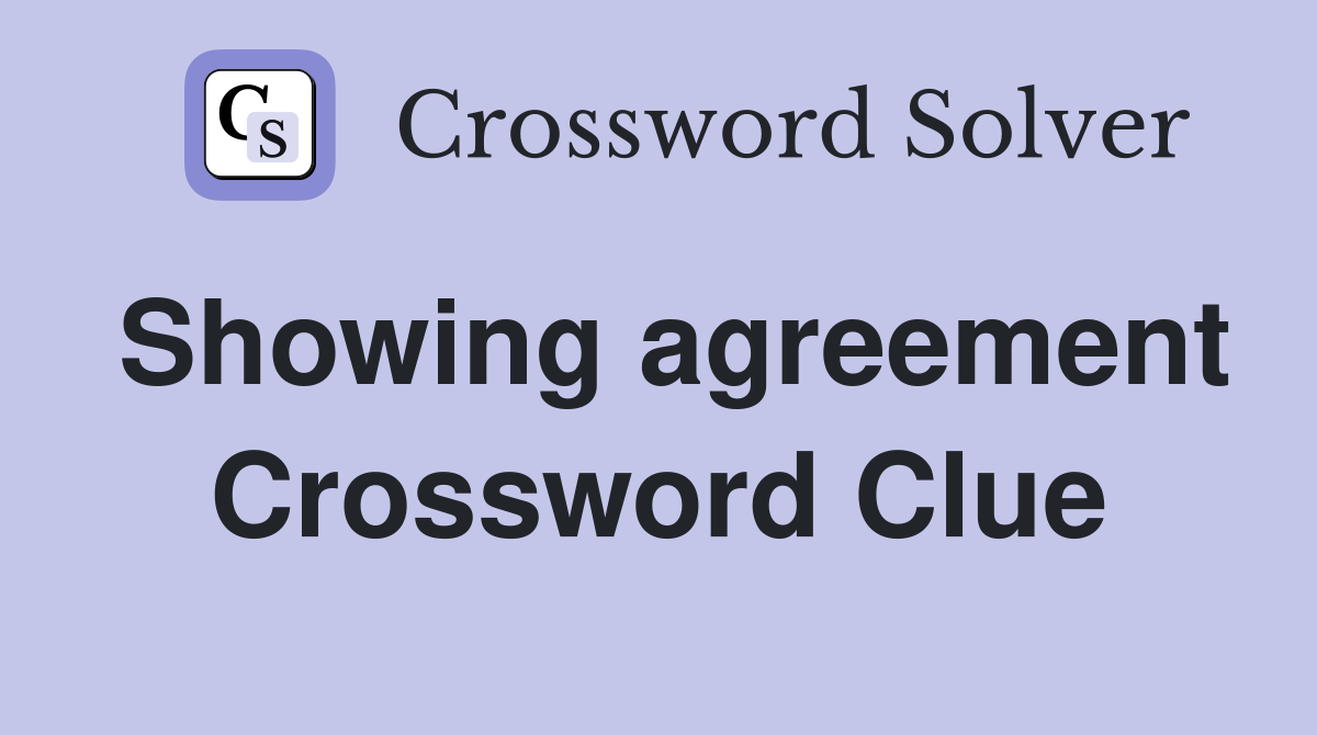 Showing agreement Crossword Clue