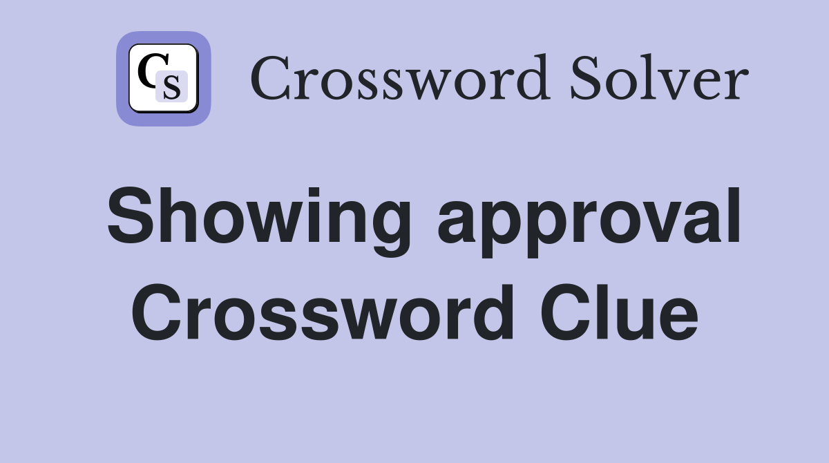 Showing approval Crossword Clue