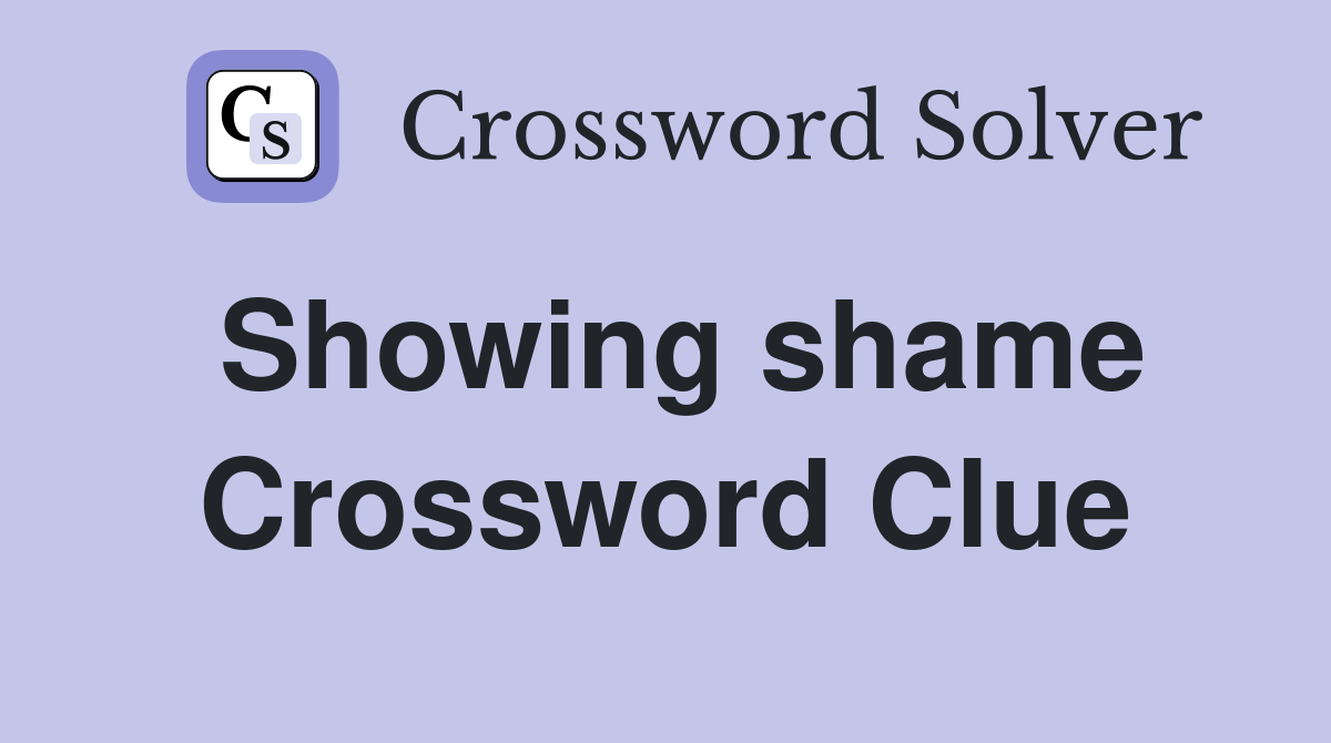Showing shame Crossword Clue