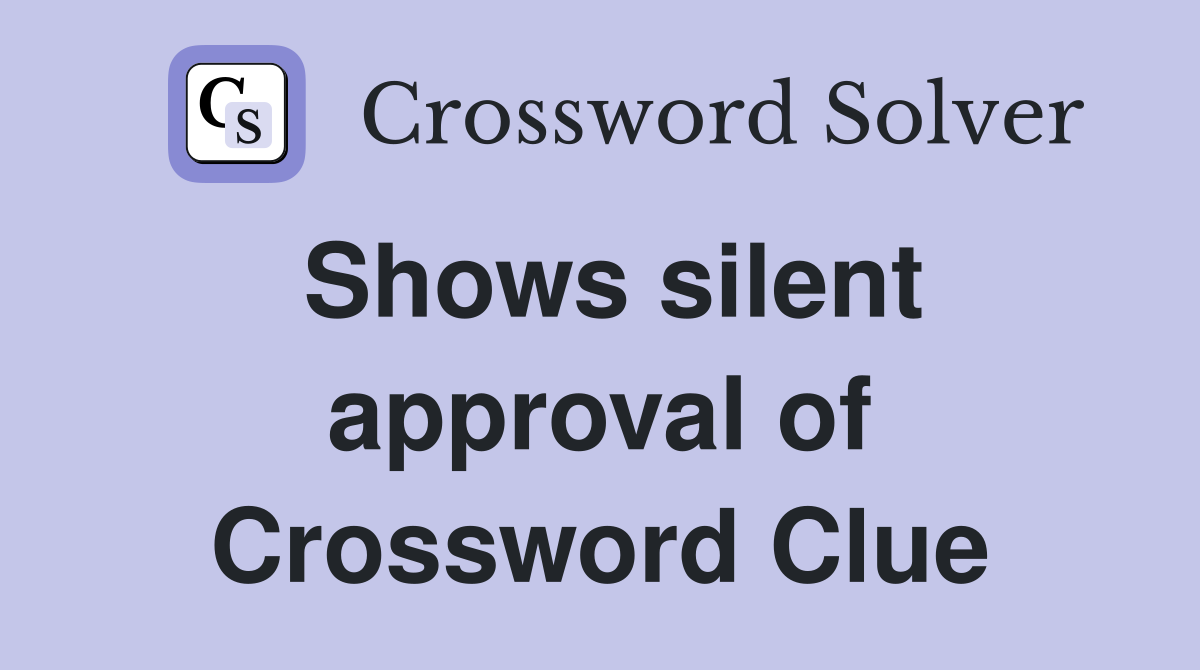Shows silent approval of Crossword Clue