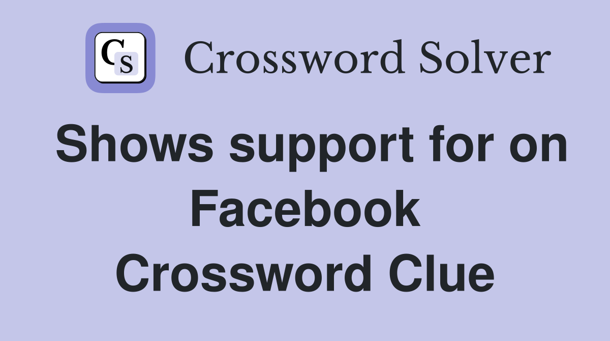 Shows support for on Facebook Crossword Clue