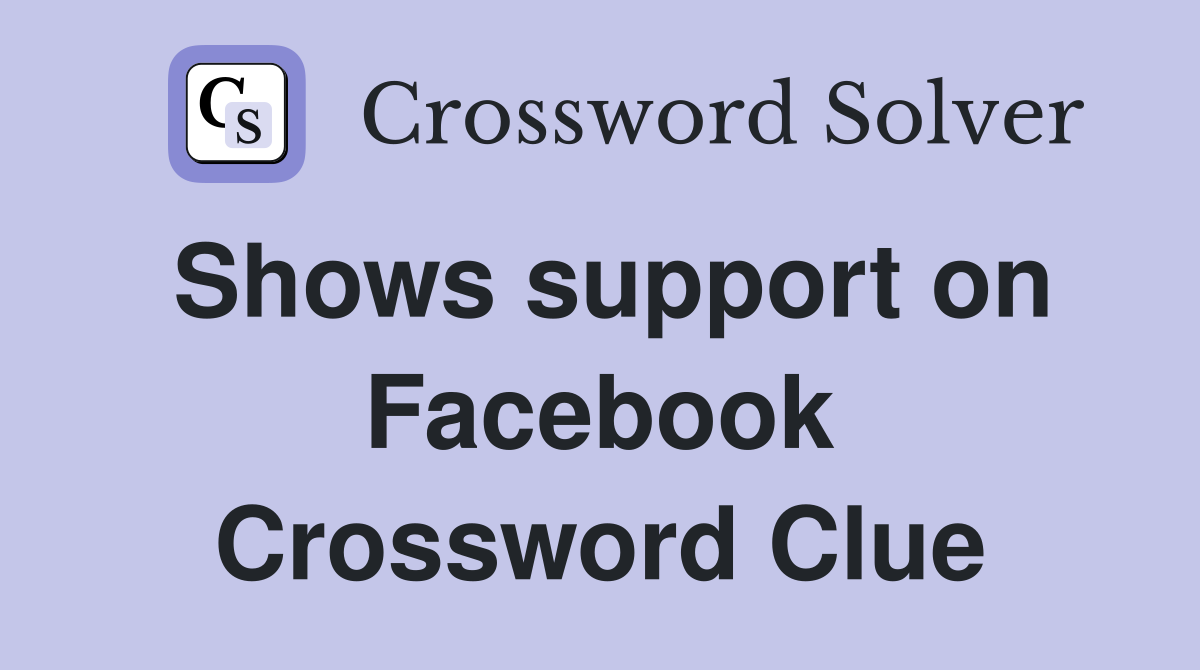 Shows support on Facebook Crossword Clue