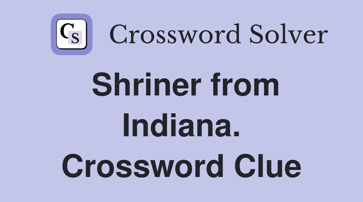 Shriner from Indiana. Crossword Clue