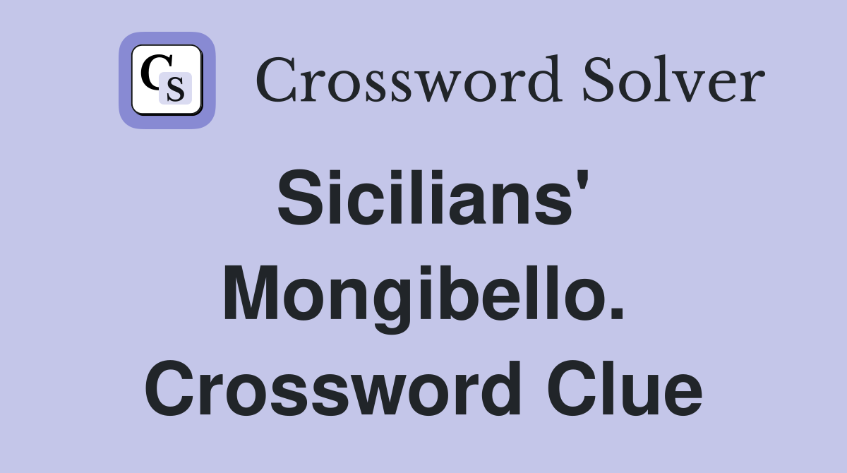 Sicilians' Mongibello. Crossword Clue