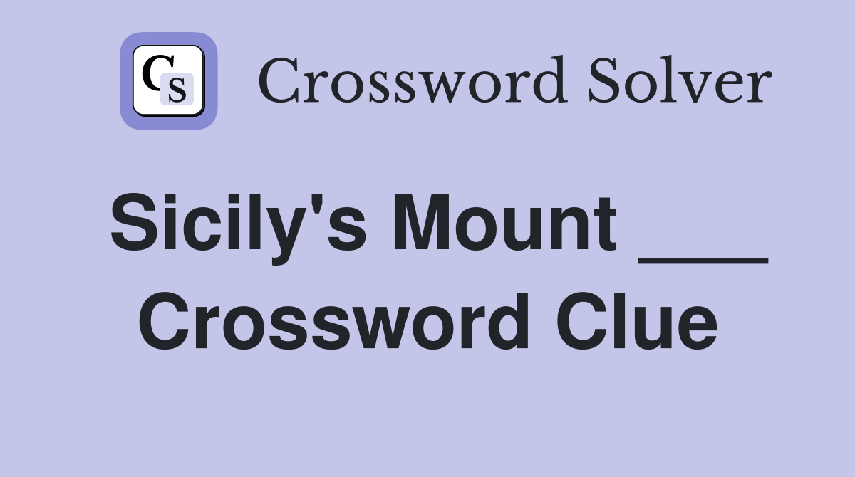Sicily's Mount ___ Crossword Clue