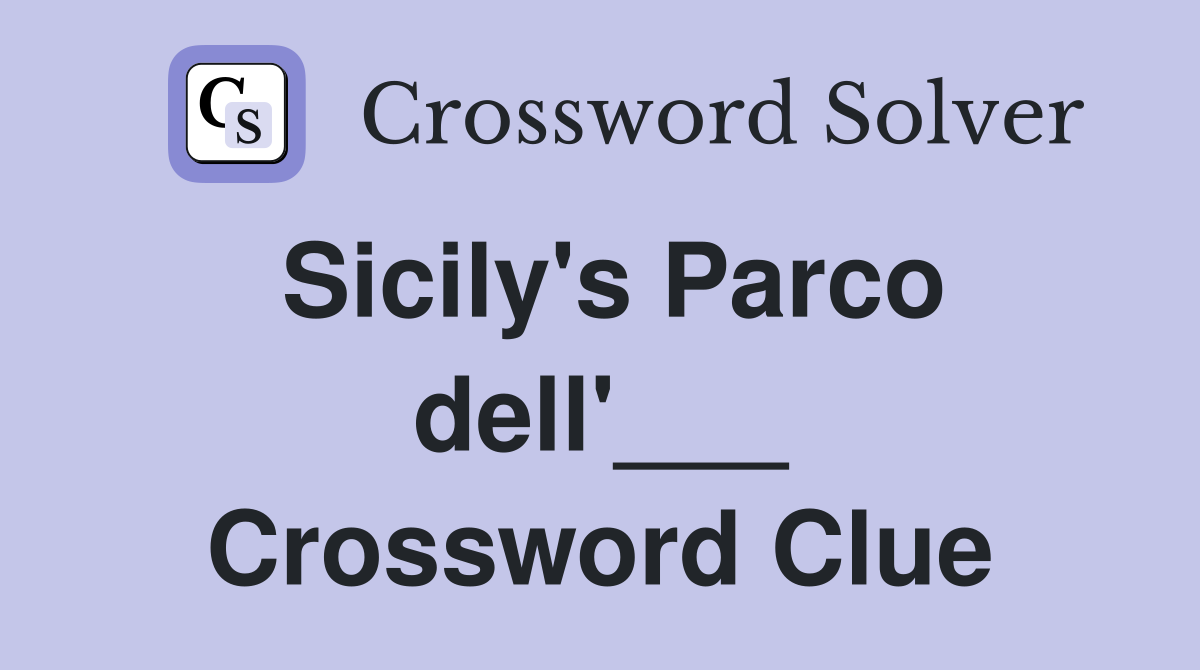Sicily's Parco dell'___ Crossword Clue