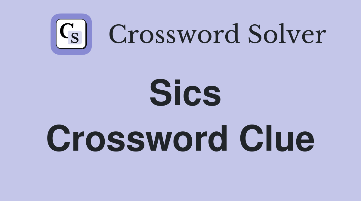 Sics Crossword Clue