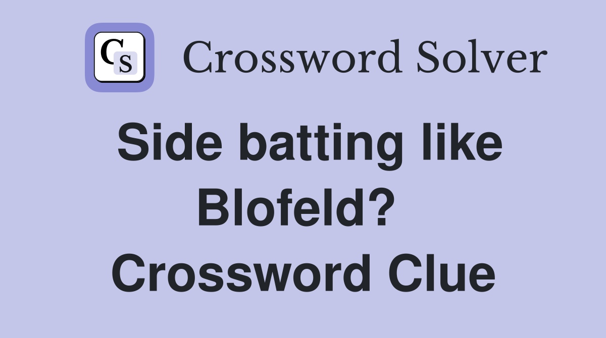Side batting like Blofeld?  Crossword Clue
