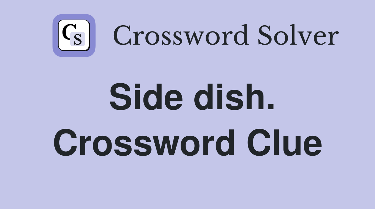 Side dish. Crossword Clue