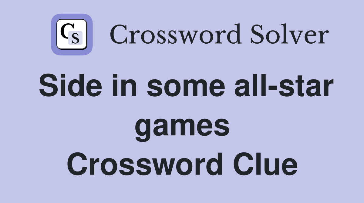 Side in some all-star games Crossword Clue