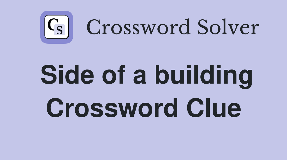 Side of a building Crossword Clue