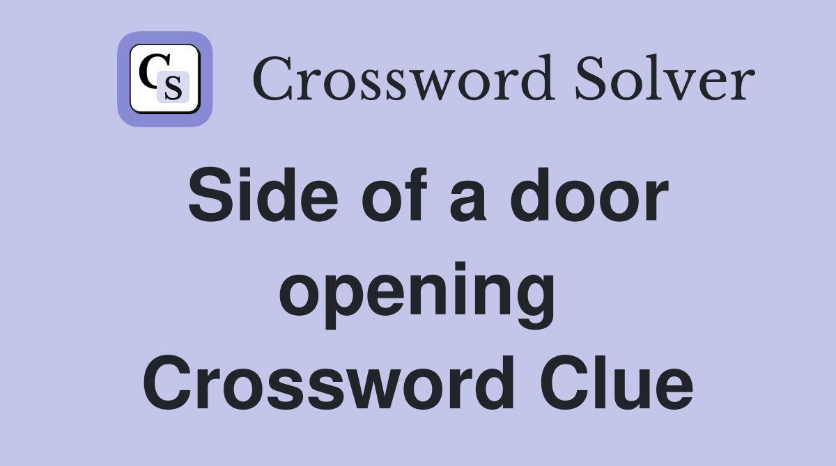 Side of a door opening Crossword Clue