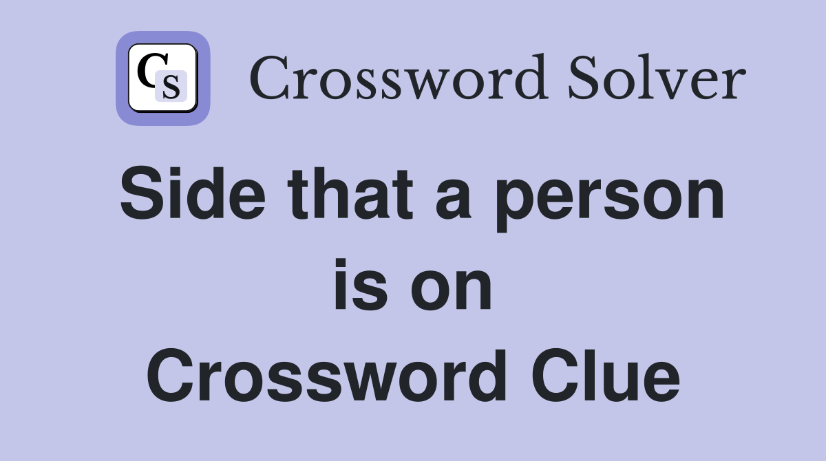 Side that a person is on Crossword Clue