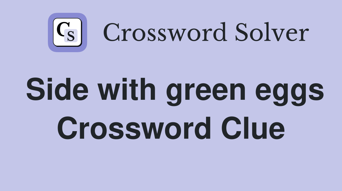 Side with green eggs Crossword Clue