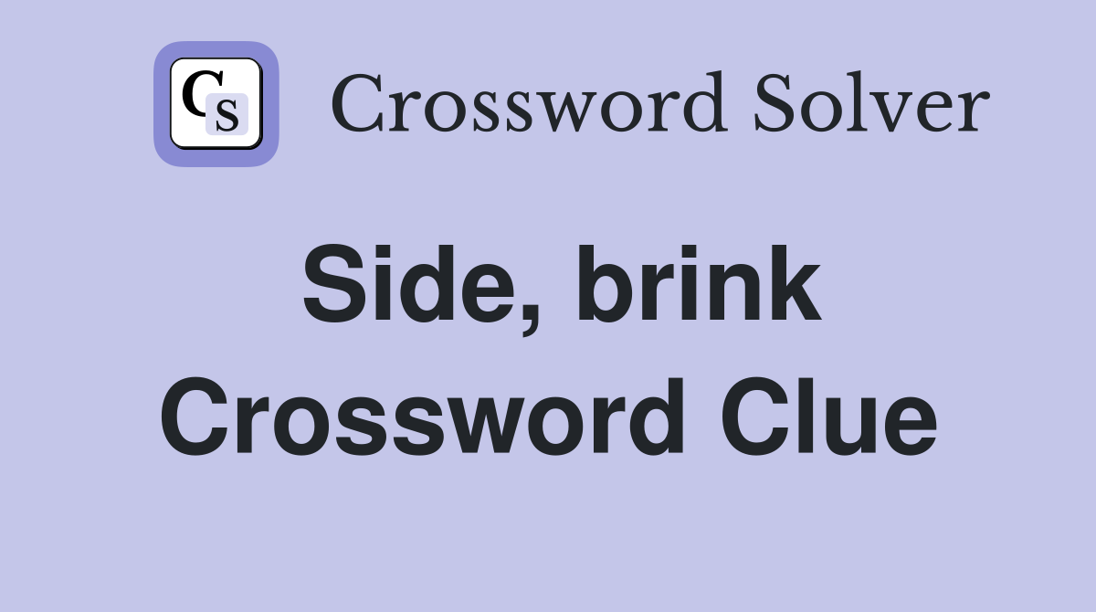 Side, brink Crossword Clue