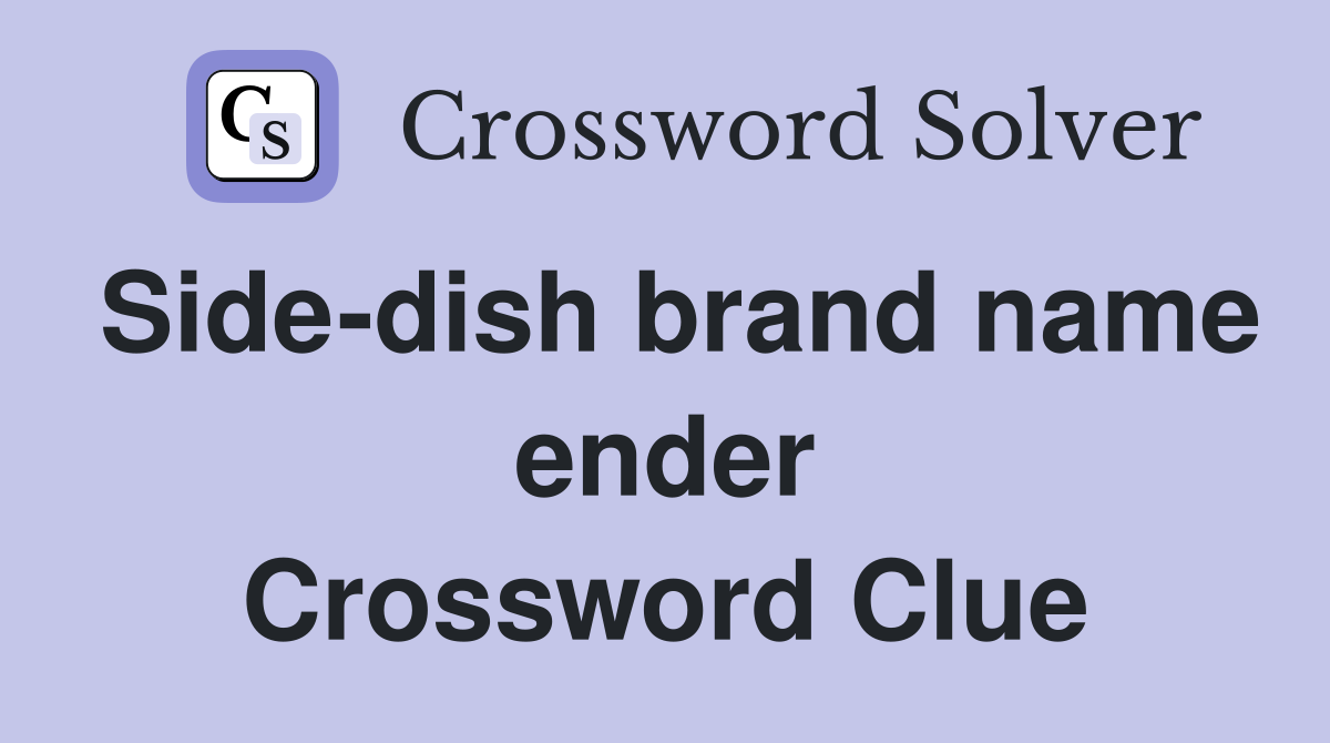 Side-dish brand name ender Crossword Clue