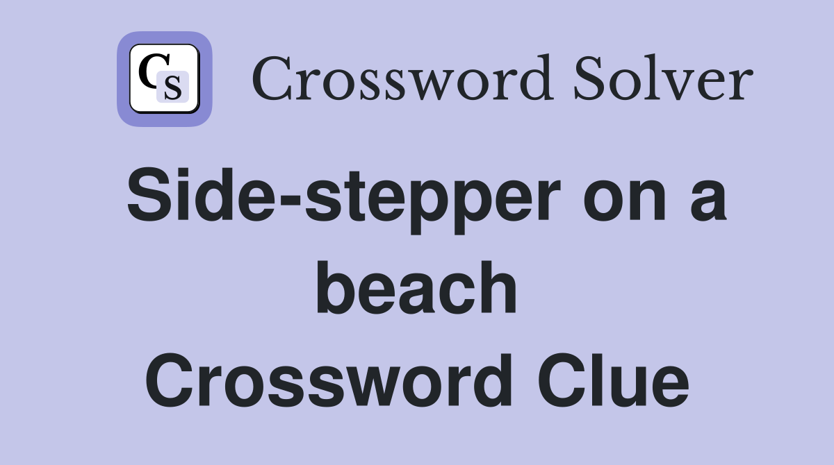 Side-stepper on a beach Crossword Clue