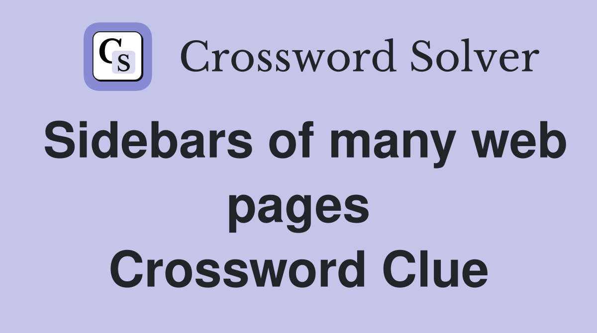Sidebars of many web pages Crossword Clue