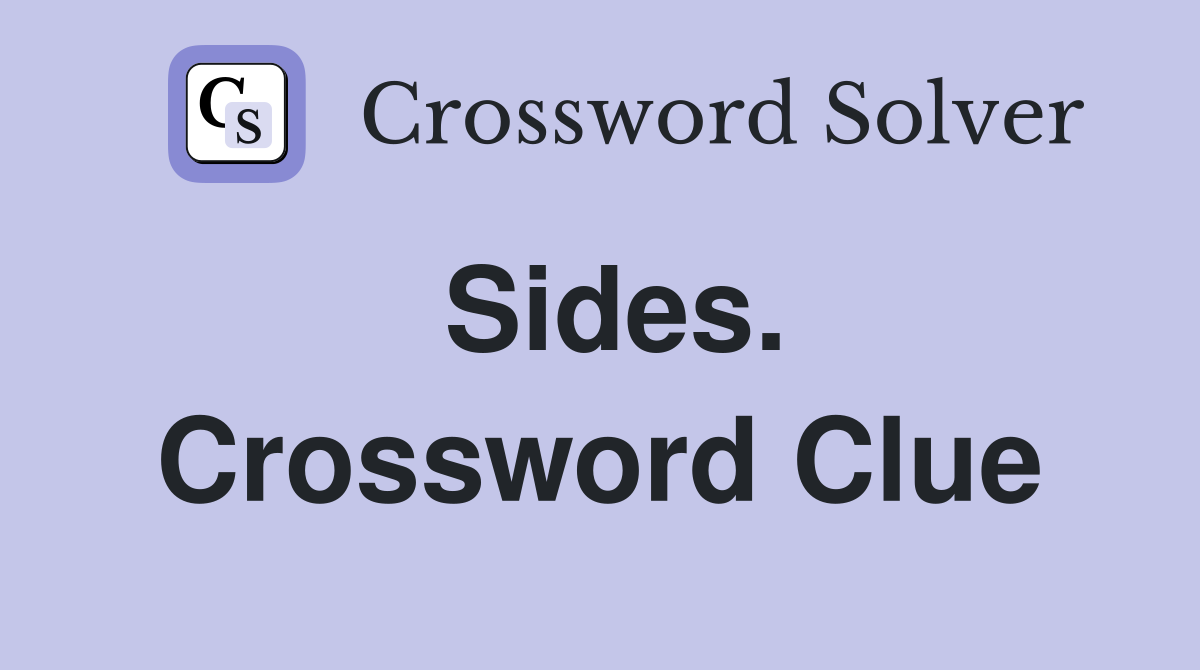 Sides. Crossword Clue