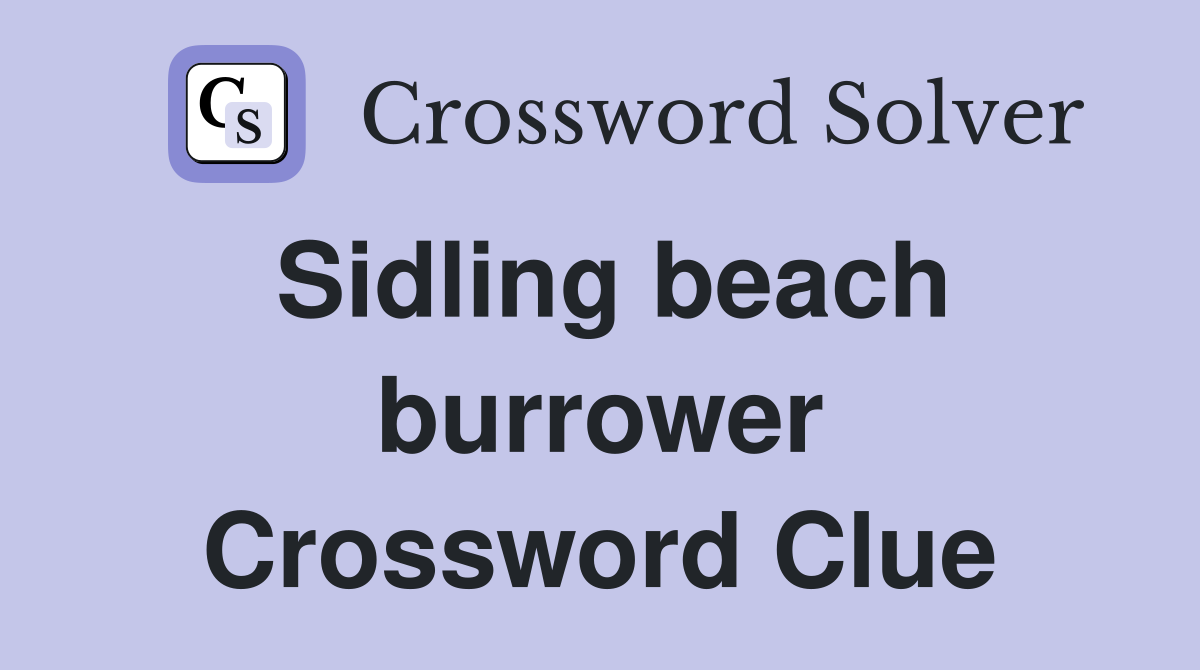 Sidling beach burrower Crossword Clue