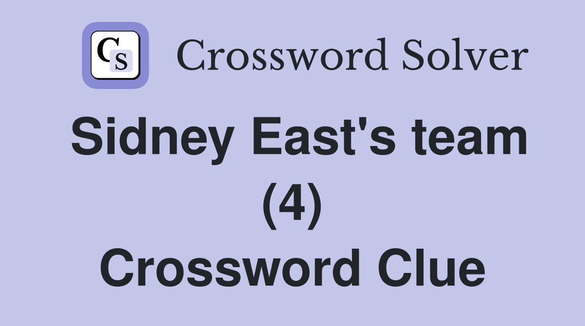 Sidney East's team (4) Crossword Clue
