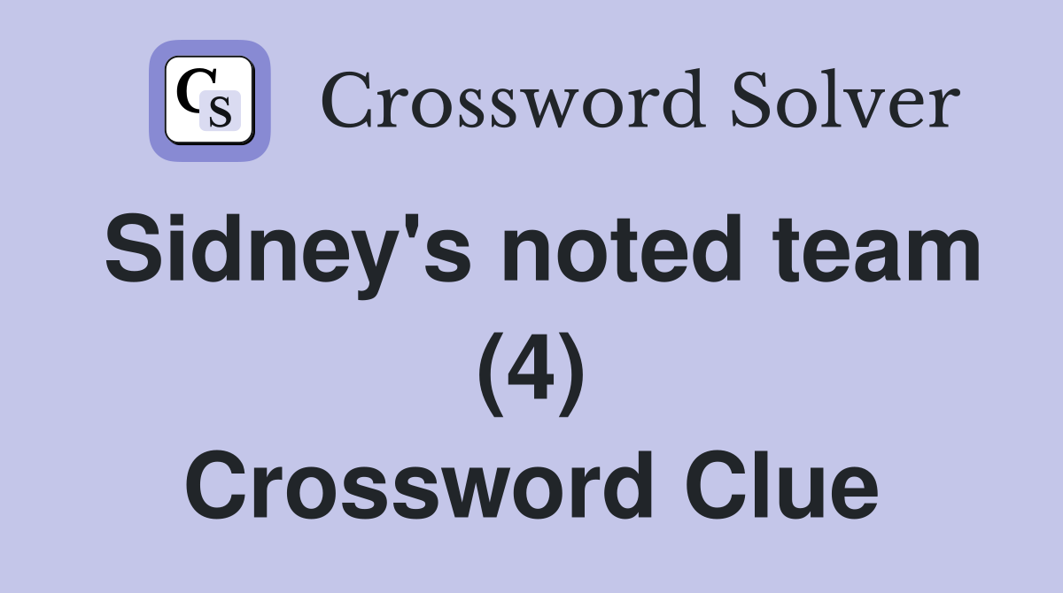 Sidney's noted team (4) Crossword Clue