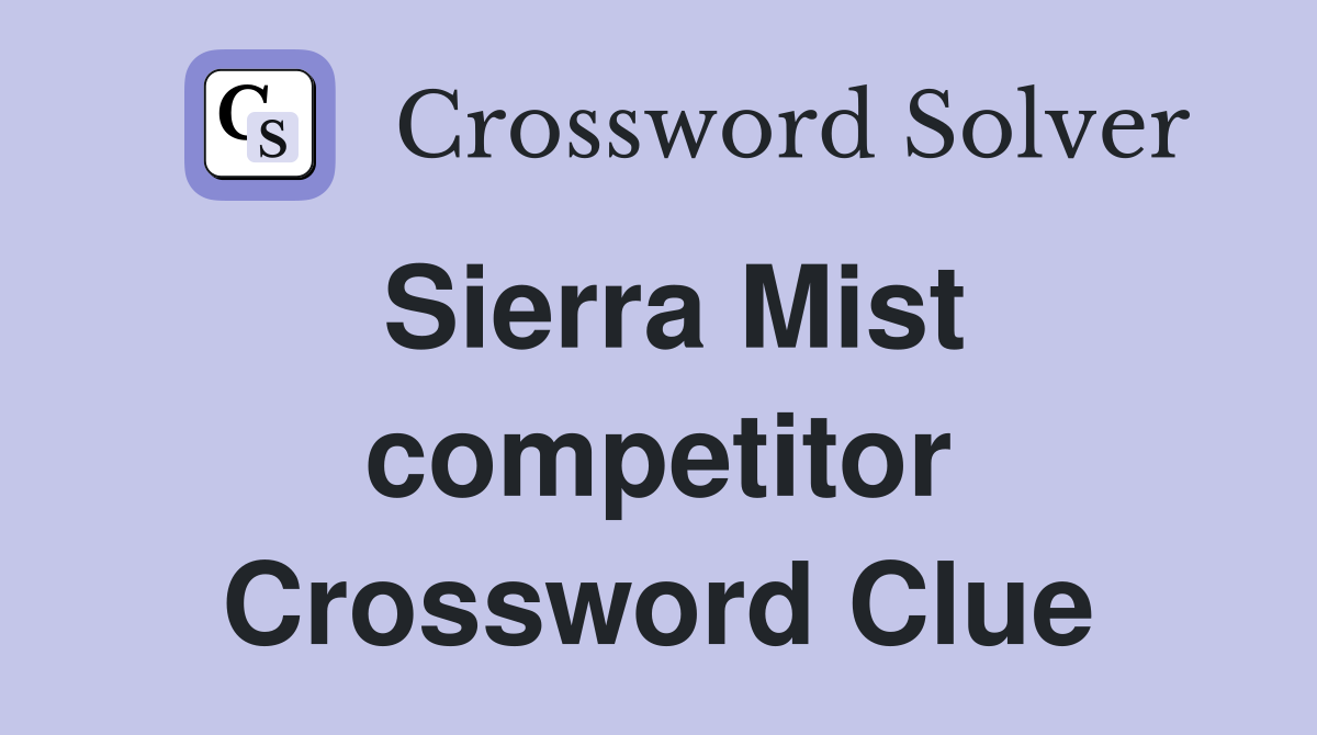Sierra Mist competitor Crossword Clue