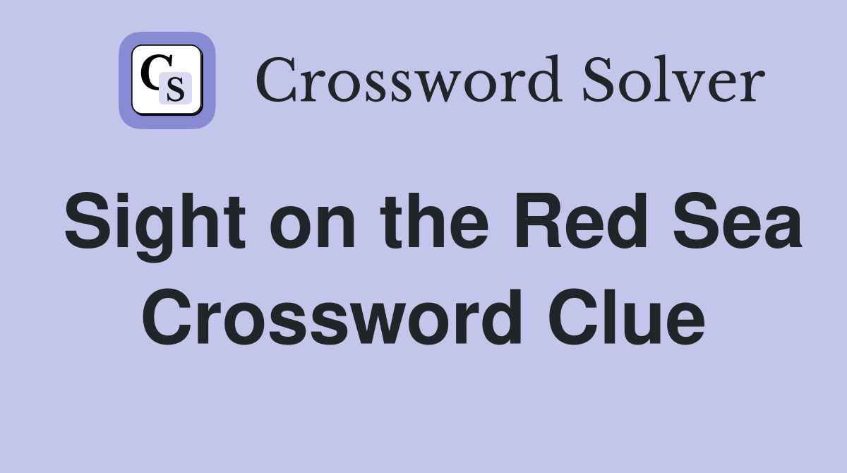 Sight on the Red Sea Crossword Clue