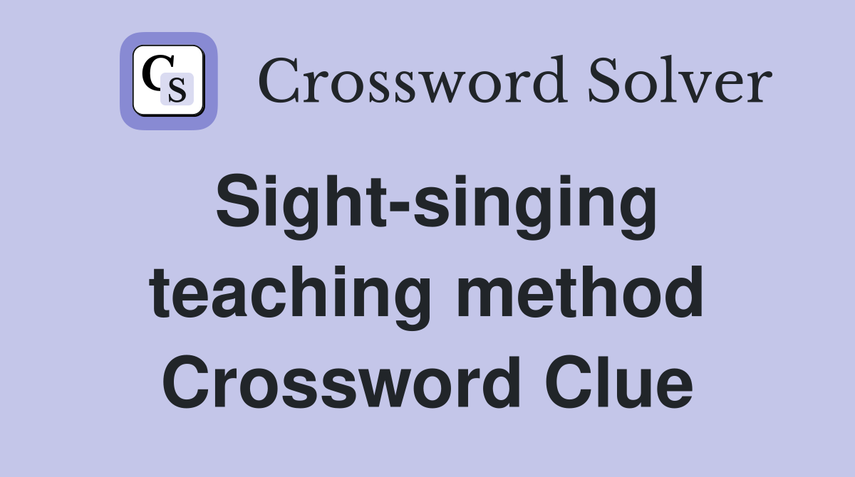 Sight-singing teaching method Crossword Clue
