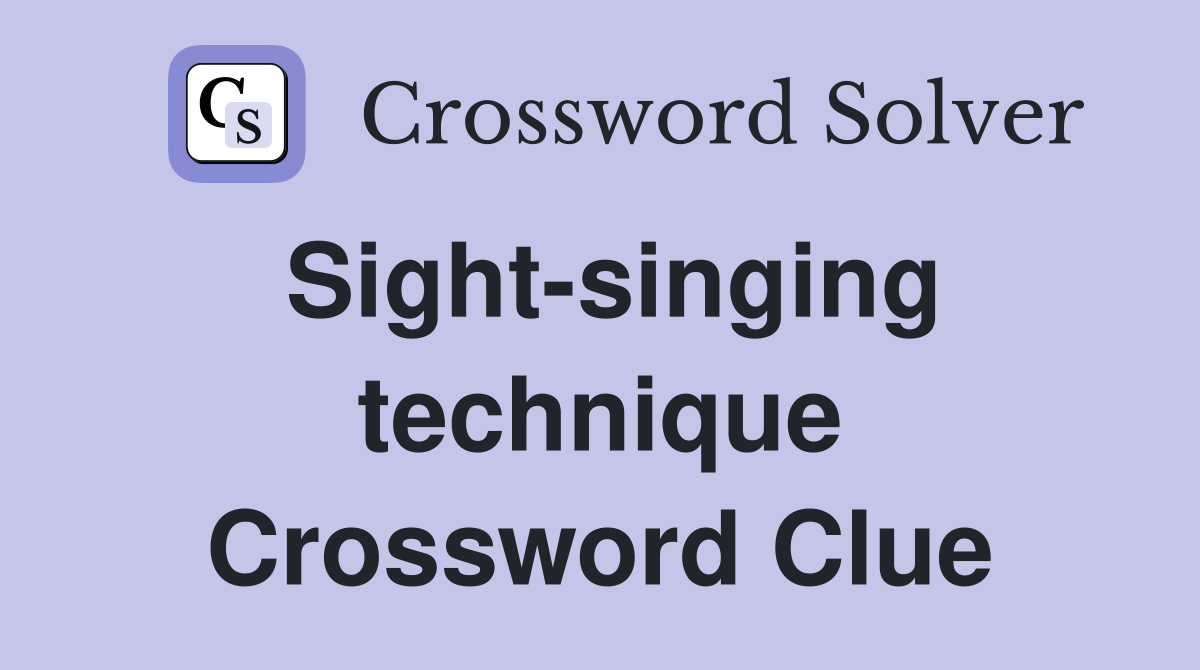 Sight-singing technique Crossword Clue