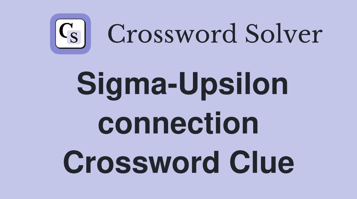 Sigma-Upsilon connection Crossword Clue