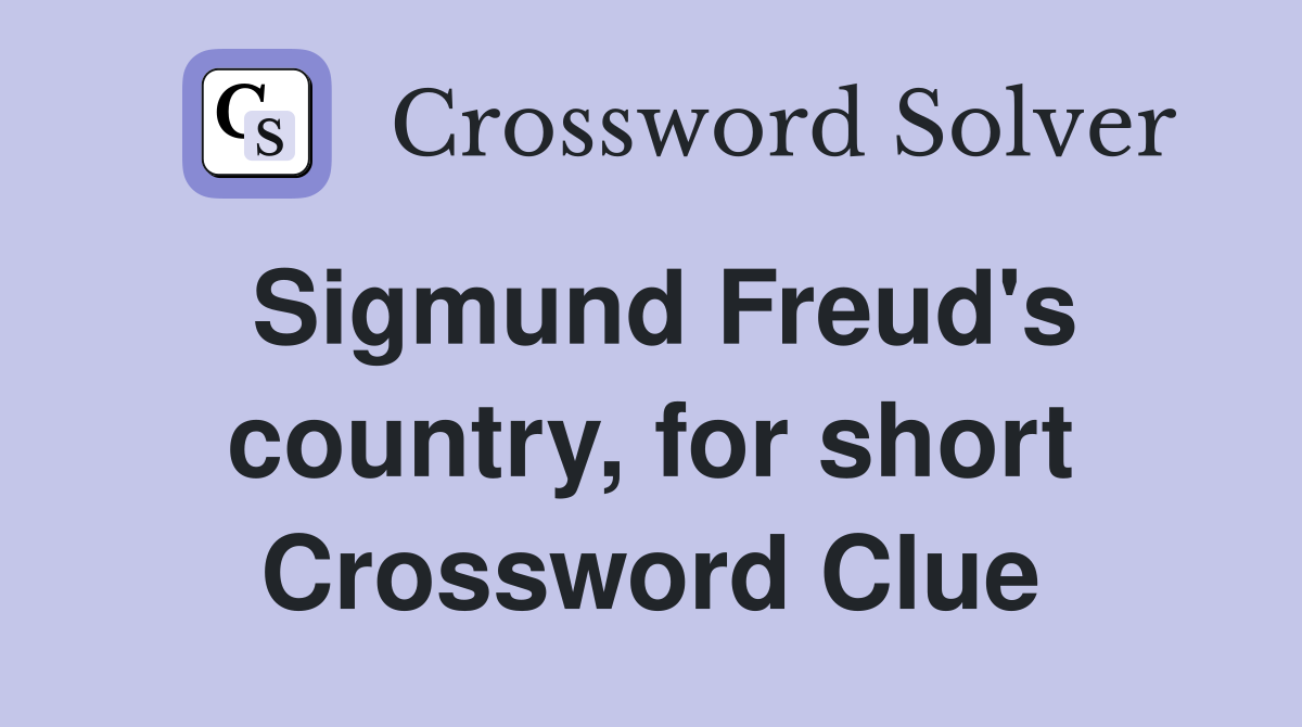 Sigmund Freud's country, for short Crossword Clue