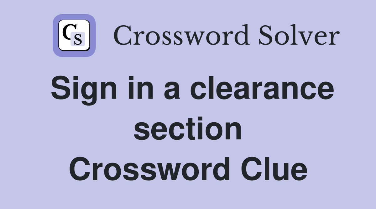 Sign in a clearance section Crossword Clue