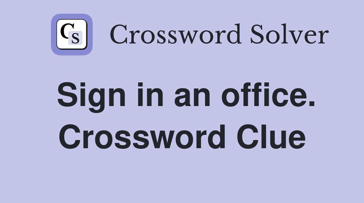 Sign in an office. Crossword Clue