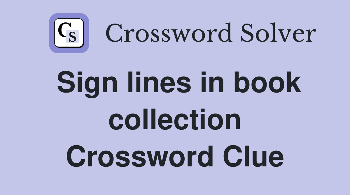 Sign lines in book collection Crossword Clue