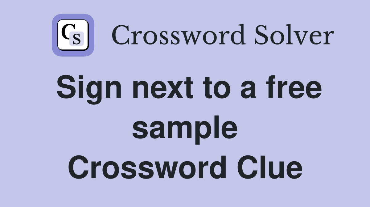 Sign next to a free sample Crossword Clue