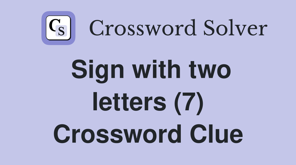 Sign with two letters (7) Crossword Clue