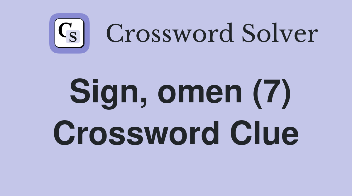 Sign, omen (7) Crossword Clue