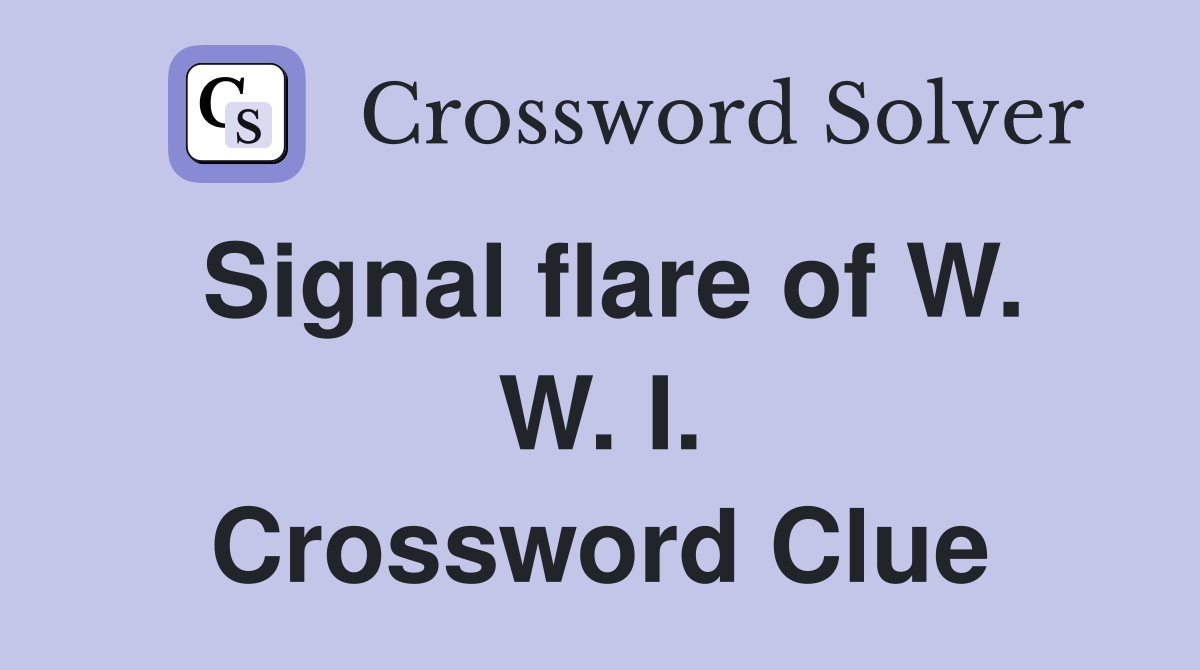 Signal flare of W. W. I. Crossword Clue