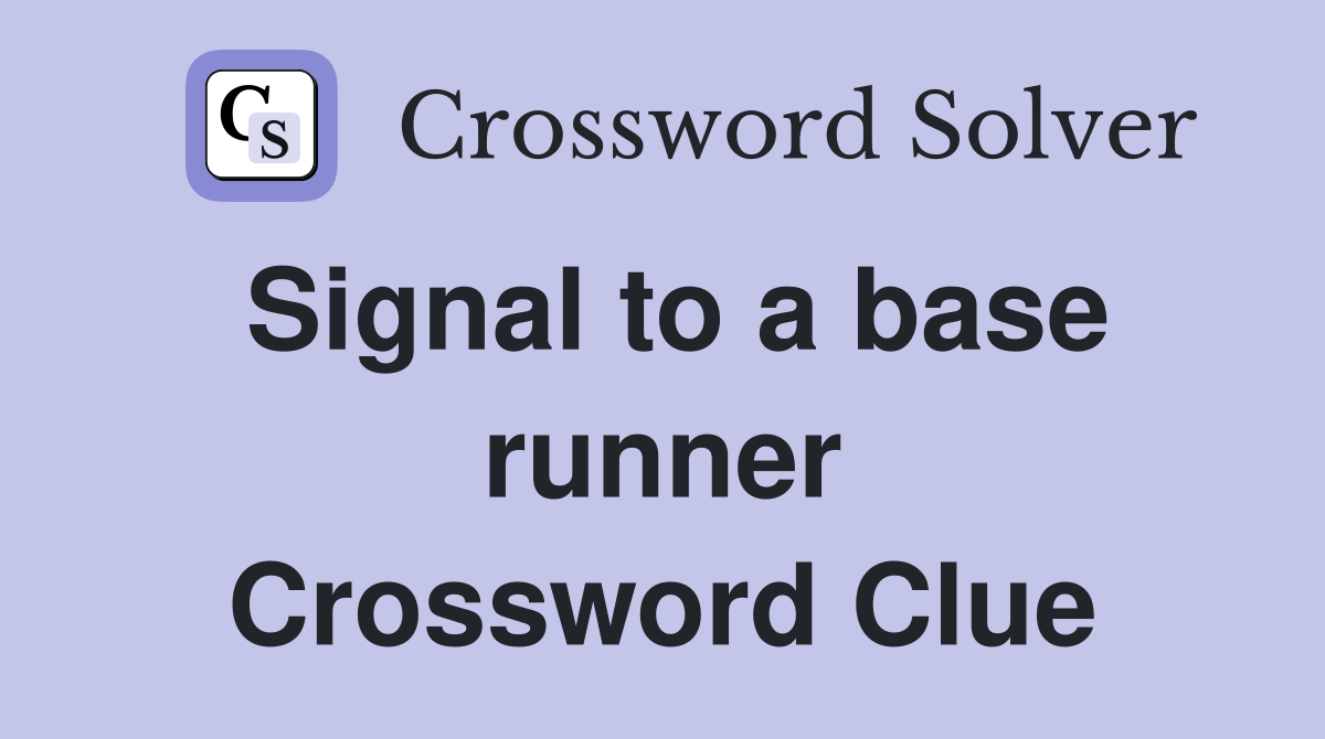 Signal to a base runner Crossword Clue