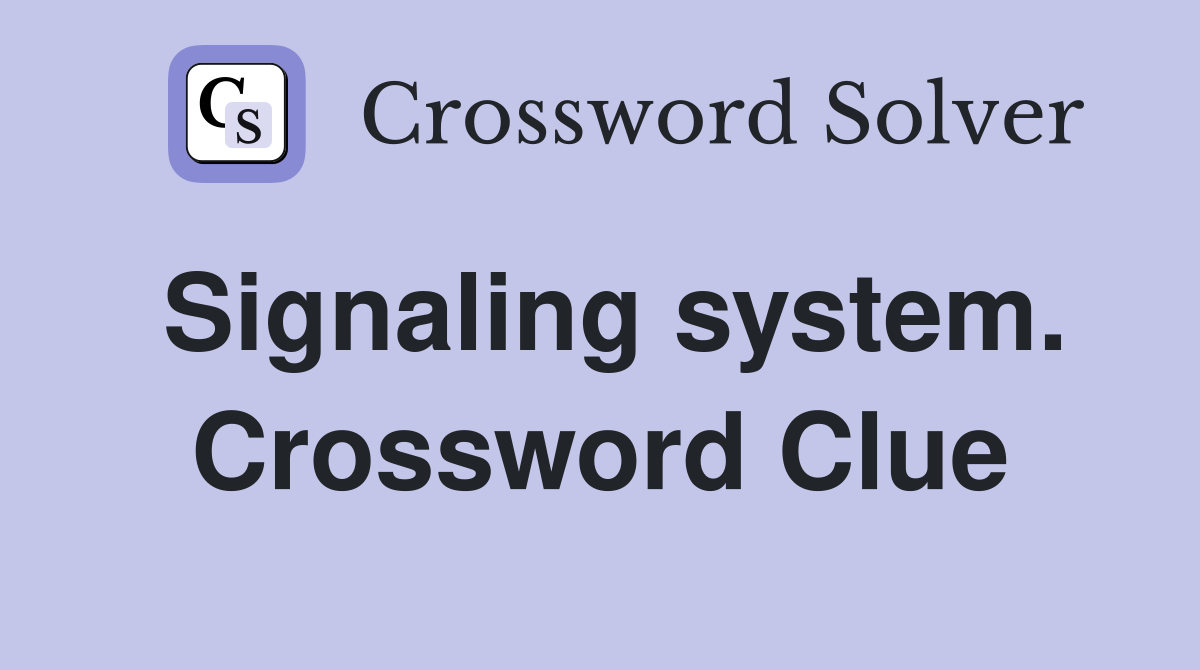 Signaling system. Crossword Clue