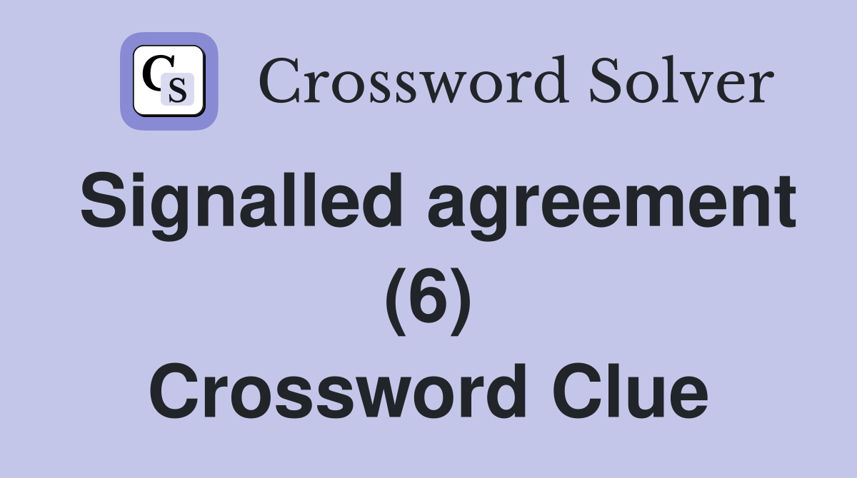 Signalled agreement (6) Crossword Clue