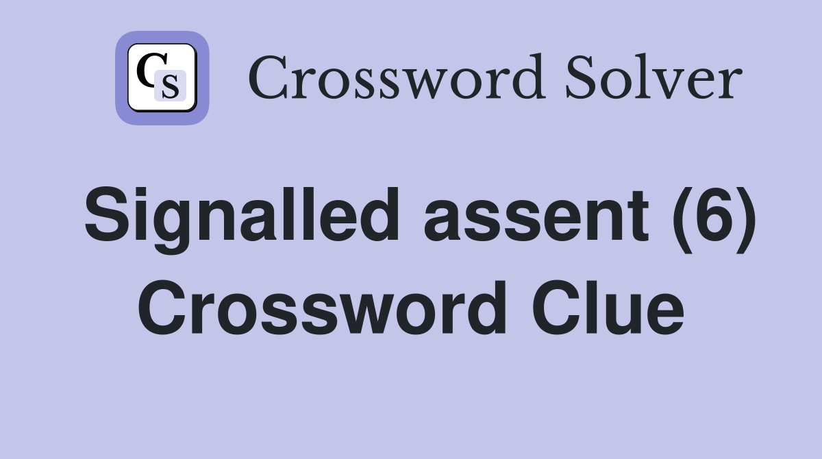 Signalled assent (6) Crossword Clue