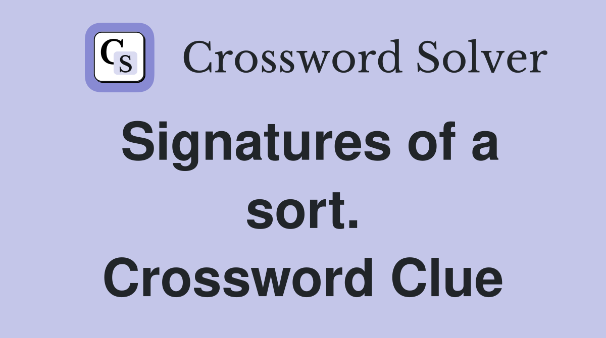 Signatures of a sort. Crossword Clue