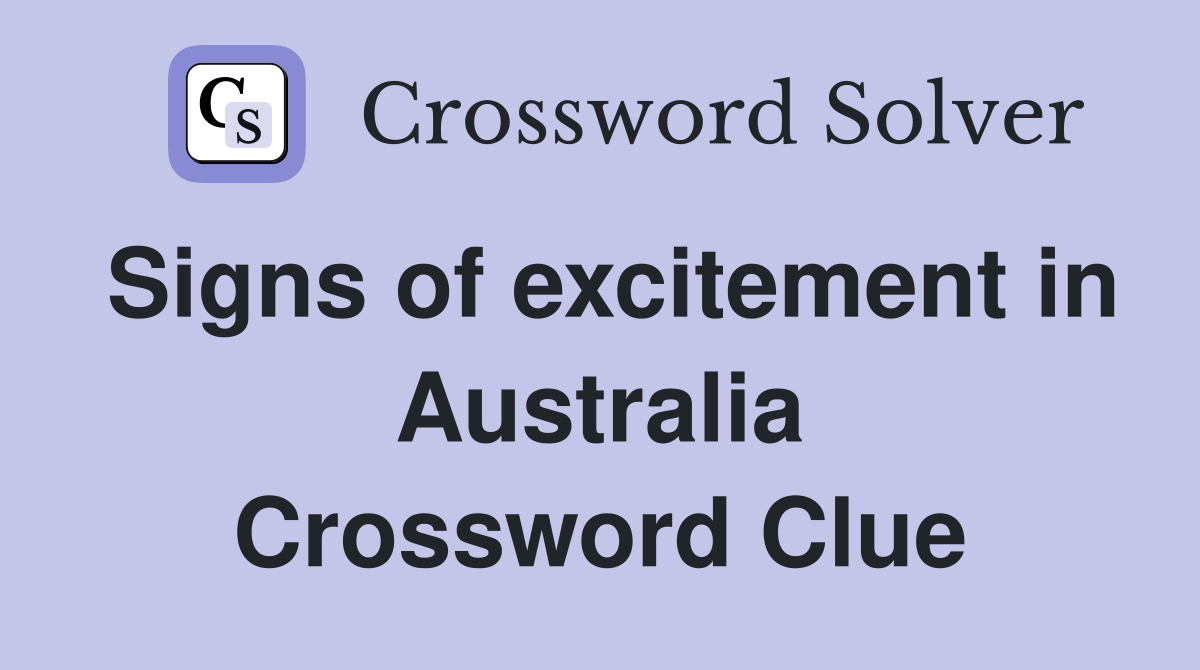 Signs of excitement in Australia Crossword Clue