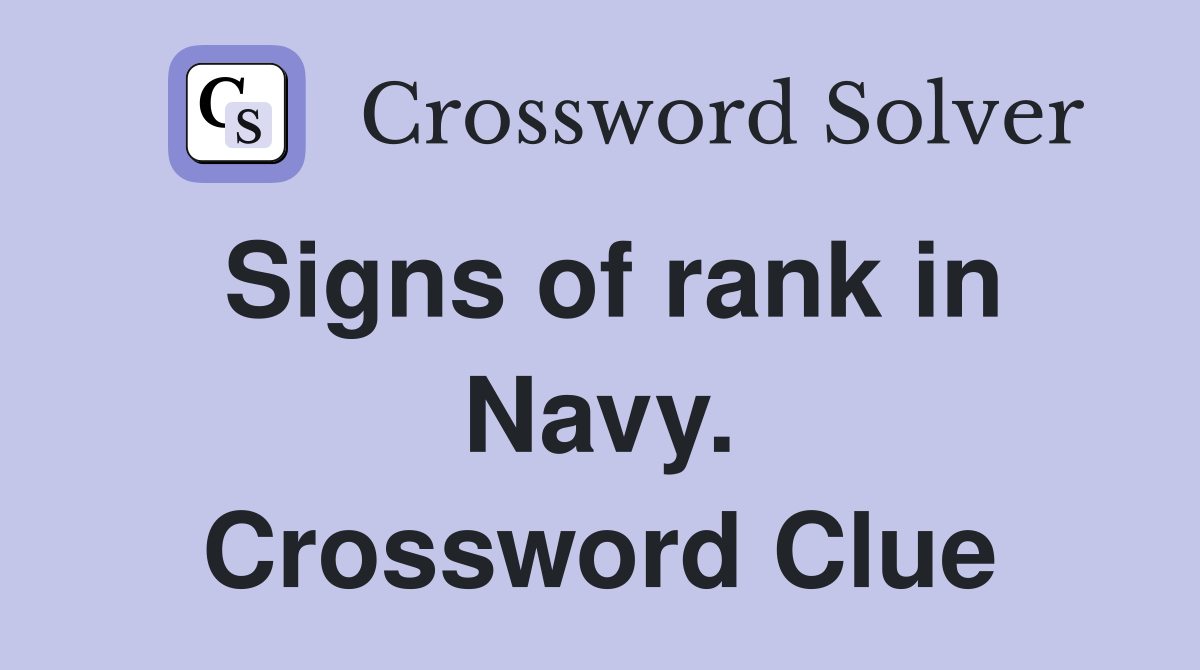 Signs of rank in Navy. Crossword Clue