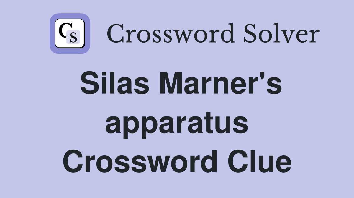 Silas Marner's apparatus Crossword Clue