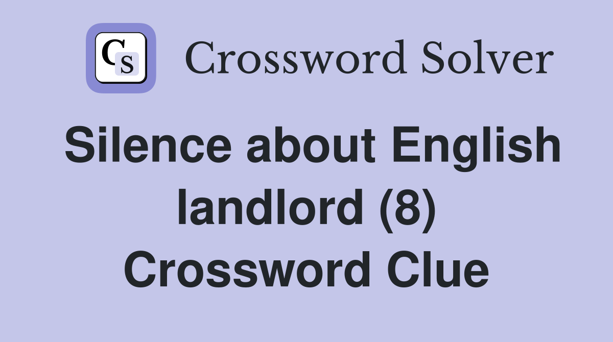 Silence about English landlord (8) Crossword Clue