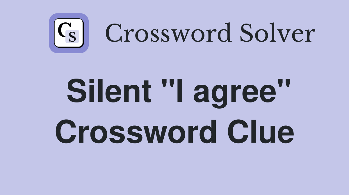 Silent "I agree" Crossword Clue